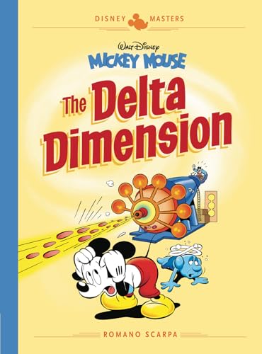 Disney Masters Vol. 1: Romano Scarpa: Walt Disney's Mickey Mouse: The Delta Dimension von FANTAGRAPHICS